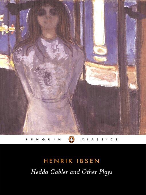 Title details for Hedda Gabler and Other Plays by Henrik Ibsen - Wait list